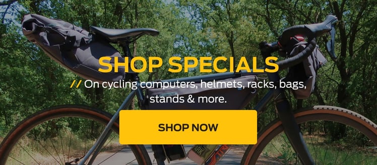 Shop Specials on cycling computers, helmets, racks, bags, stands, and more.